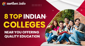 8 Top Indian Colleges Near You Offering Quality Education